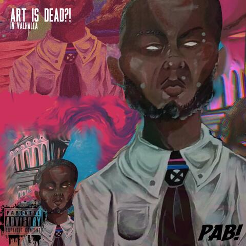 Art Is Dead, in Valhalla