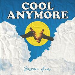 Cool Anymore