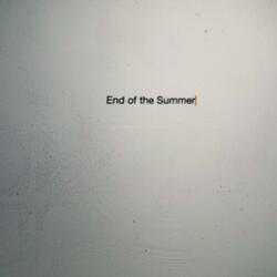 End of the Summer