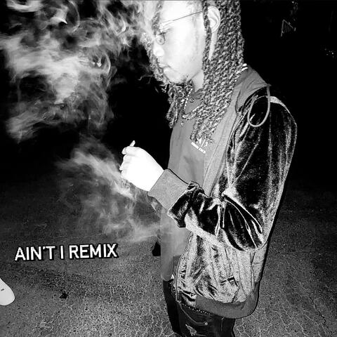 Aint I (Remix)