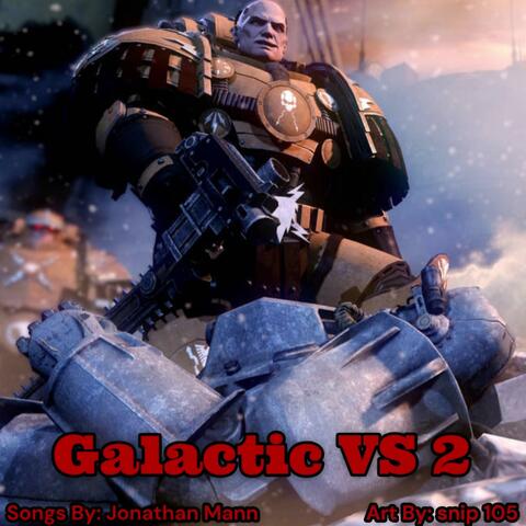 Galactic VS 2