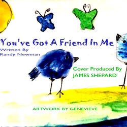 You've Got A Friend In Me