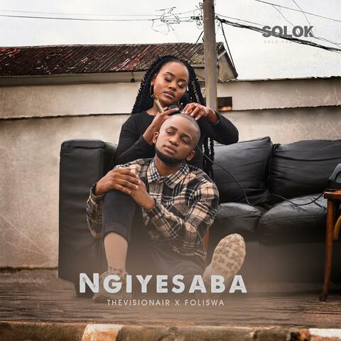 Ngiyesaba (feat. Foliswa)