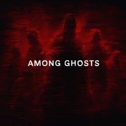 Among Ghosts