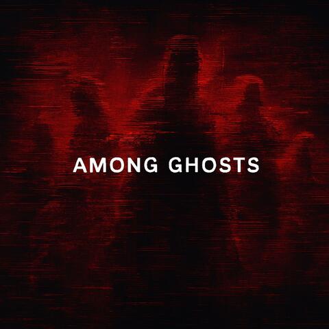 Among Ghosts