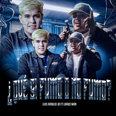 ¿QUE SI FUMO O NO FUMO? (feat. Liriko Wan)
