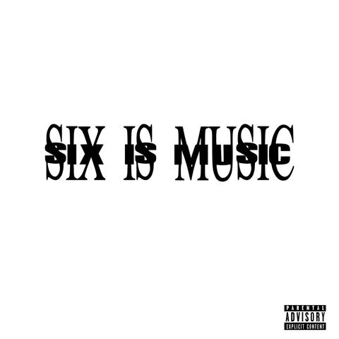 Six Is Music