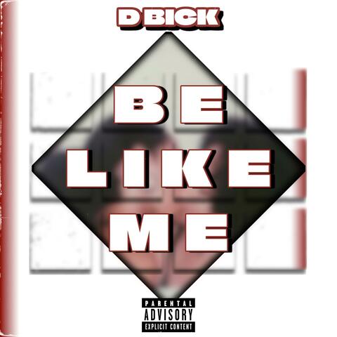 Be like me