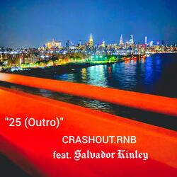 25 (Outro) (feat. Salvador Kinley)