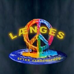 LÆNGES, efter verdensfred