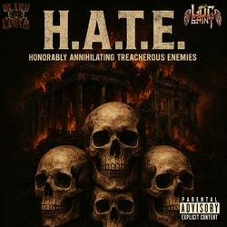 H.A.T.E. (Honorably Annihilating Treacherous Enemies) (feat. Loc Saint)