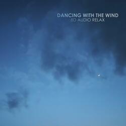 Dancing with the Wind