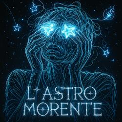 L'Astro Morente (SUNO AI 4.0)
