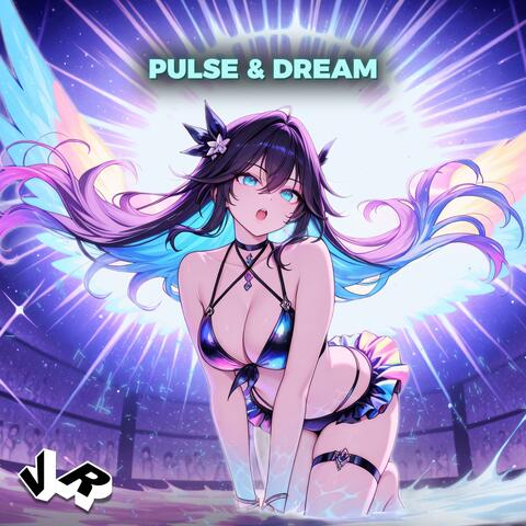 PULSE & DREAM