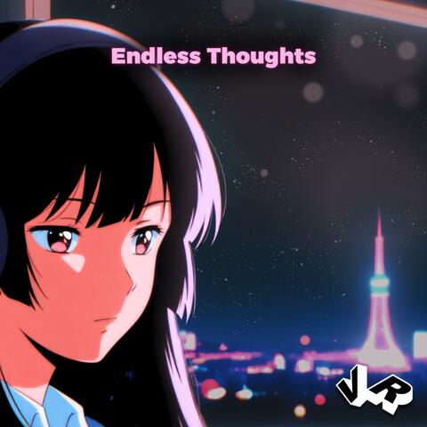 Endless Thoughts