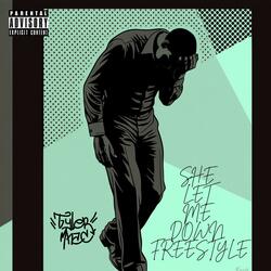 She Let Me Down Freestyle