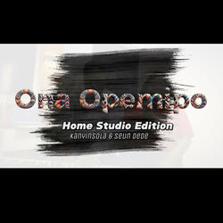 Ona Opemipo (Home Studio Edition) (feat. Seun Dede) (Special Version)