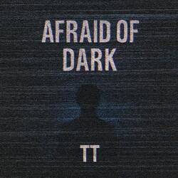 Afraid of dark