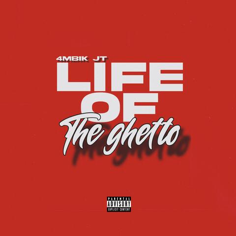 life of the ghetto