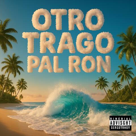 Otro Trago Pal Ron