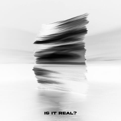 Is It Real?
