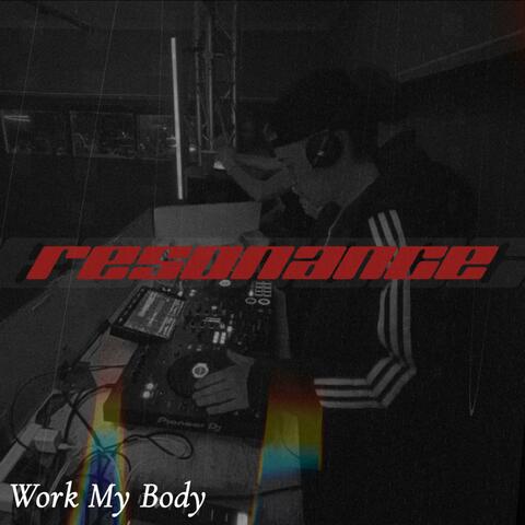 Work My Body (feat. Derek's House)