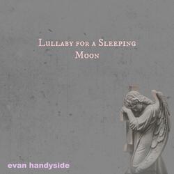 Lullaby for a Sleeping Moon