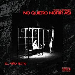 NO QUIERO MORIR ASÍ (feat. Strikez & Forest Keed)