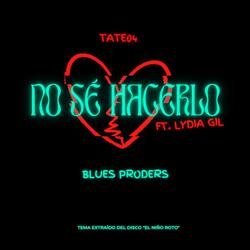 No sé hacerlo (feat. Blues Proders & Lydia Gil)