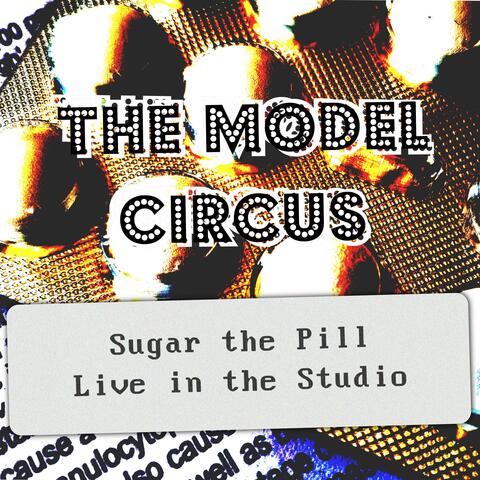 Sugar the Pill (Live in the Studio) (Live)