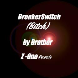 BreakerSwitch (Bitch)