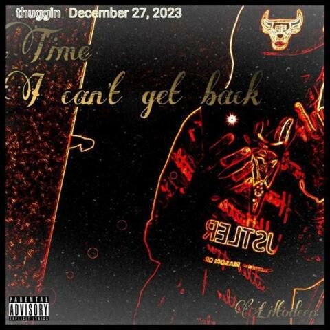 Time, I can't Get Back