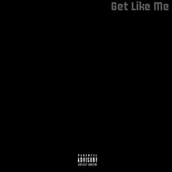 Get like me (feat. Question)
