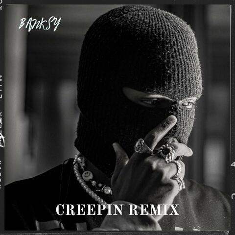 Creepin (Banksy Mix)