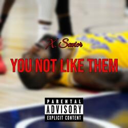 You Not Like Them