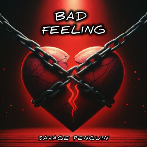 bad feeling