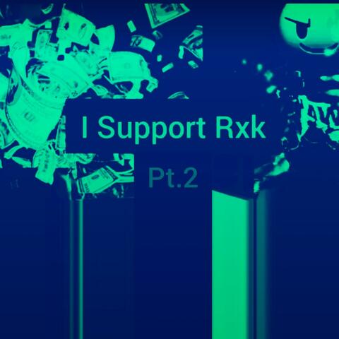 I Support Rxk (Pt.2) [Rx Papi Diss] (Mastered By Evulholic)