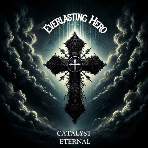 Catalyst Eternal