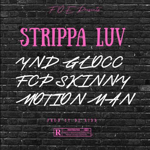 STRIPPA LOVE (feat. FCP SKINNY & MOTION MAN)