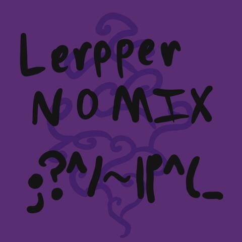 Lerpper No Mix