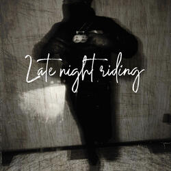 Kash (Late night riding)