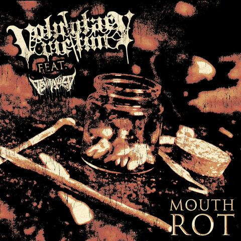 Mouth Rot (feat. Devitalized)