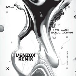 The Lost Soul Down (Venzox Remix)