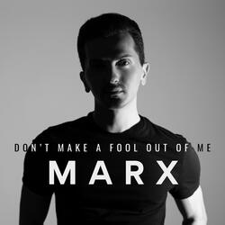 Don't Make a Fool Out of Me