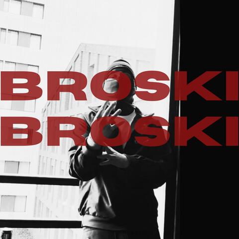 BROSKI BROSKI