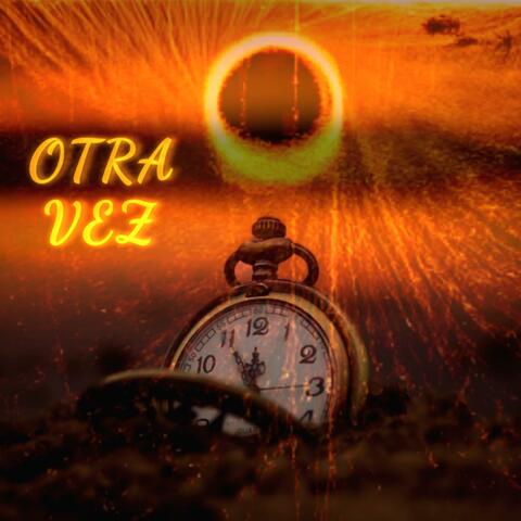OTRA VEZ