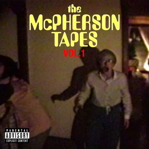 The McPherson Tapes, Vol. 1