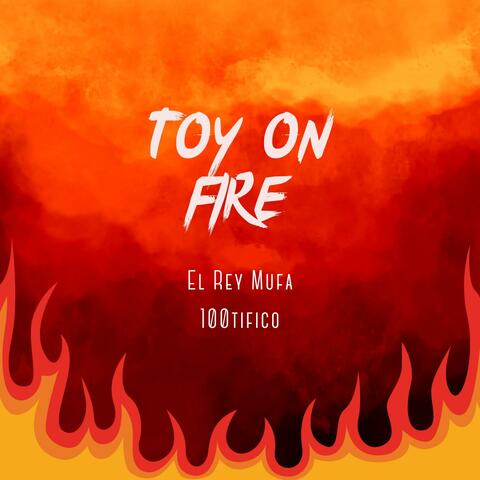 Toy on fire (feat. 100tifico) [Live]