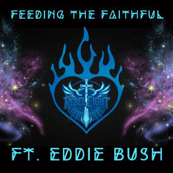 Feeding the Faithful (feat. Eddie Bush)