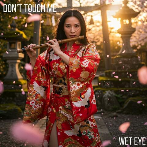 Don’t touch me